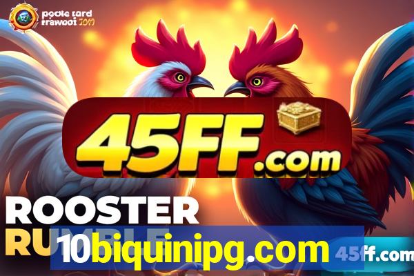 10biquinipg.com