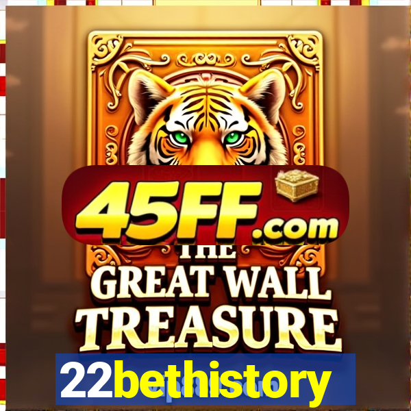 22bethistory