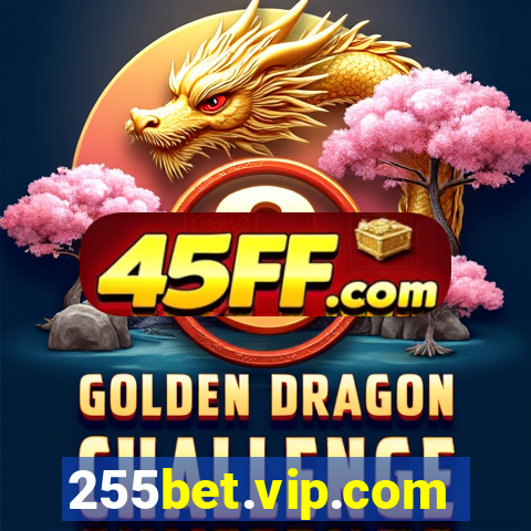 255bet.vip.com