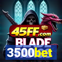 3500bet