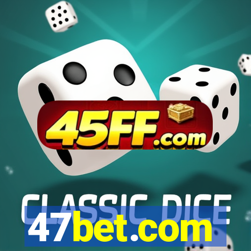 47bet.com