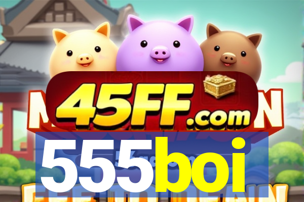 555boi
