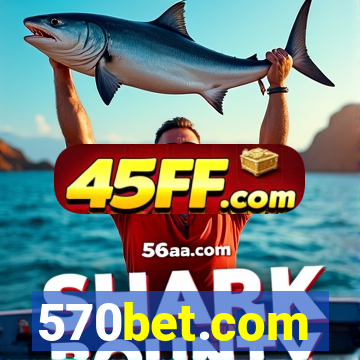 570bet.com