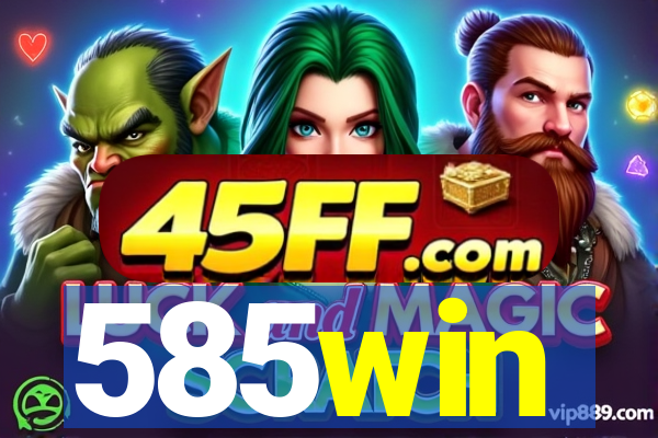 585win