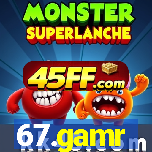 67.gamr