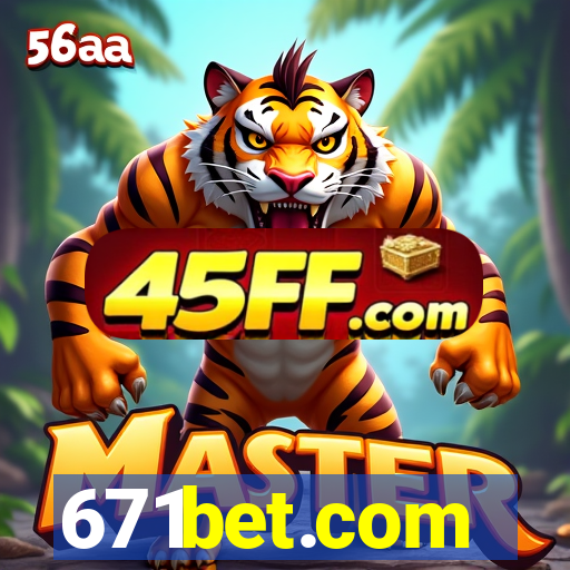 671bet.com