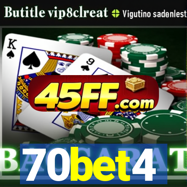 70bet4
