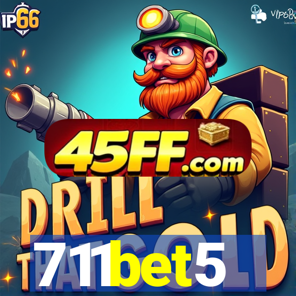 711bet5
