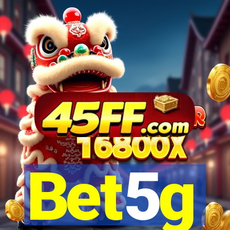 Bet5g