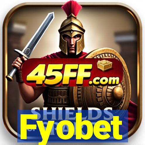 Fyobet