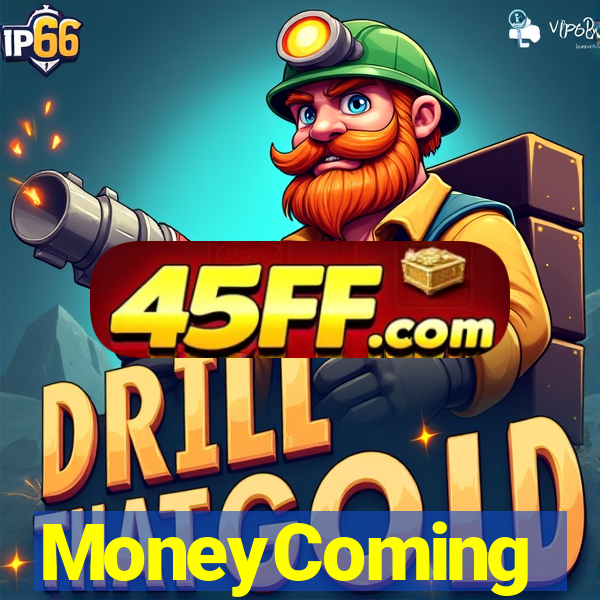 MoneyComing