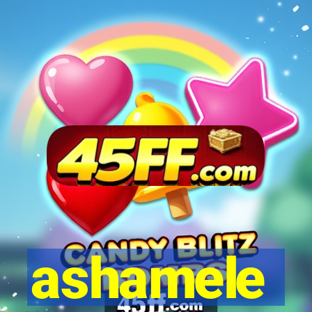 ashamele
