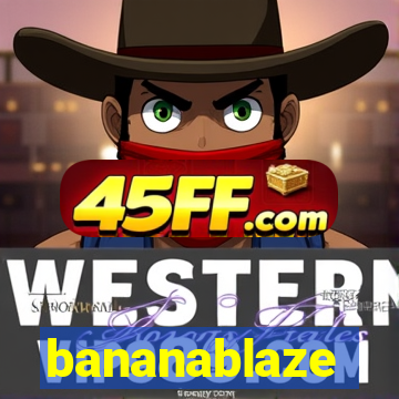 bananablaze