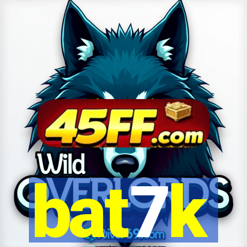 bat7k