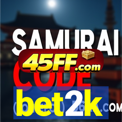 bet2k