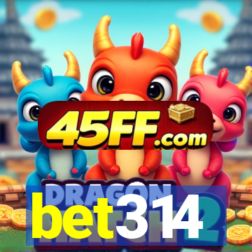 bet314