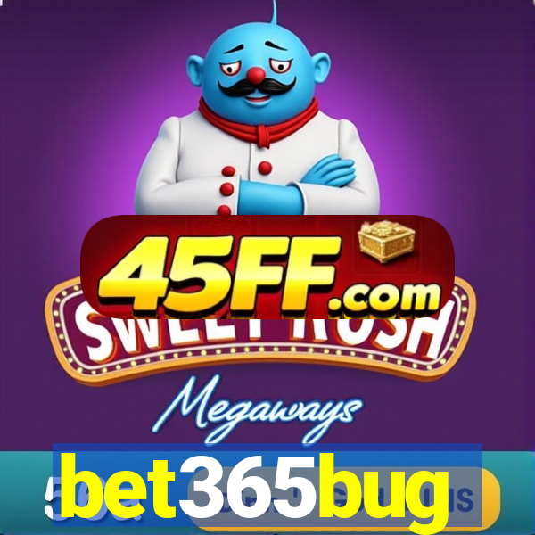 bet365bug