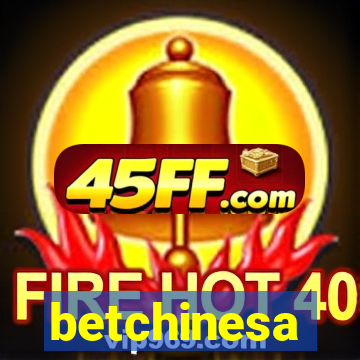 betchinesa