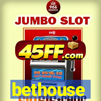 bethouse