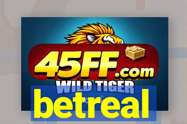 betreal