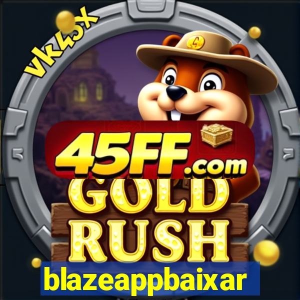 blazeappbaixar