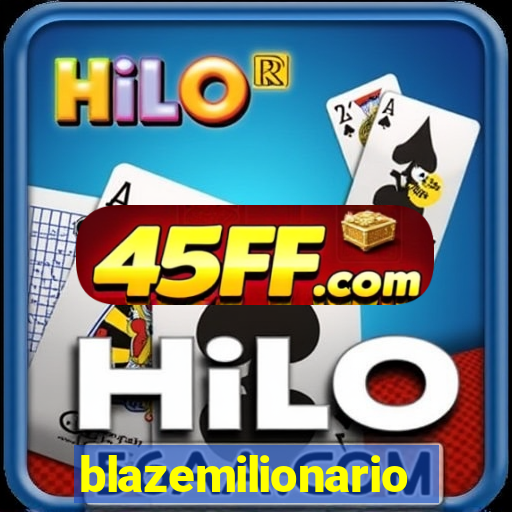 blazemilionario