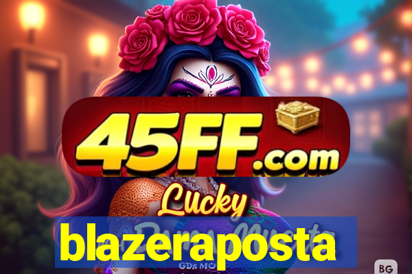 blazeraposta