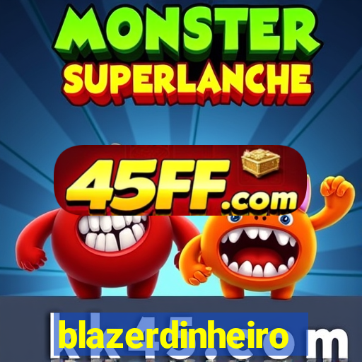 blazerdinheiro