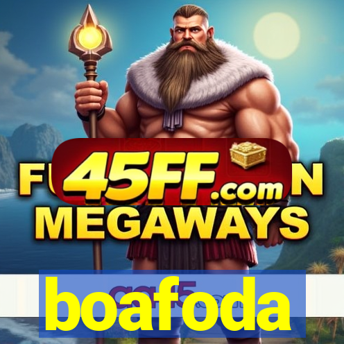 boafoda