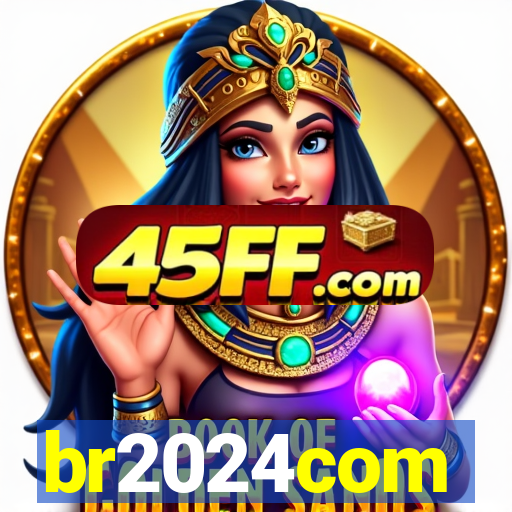 br2024com
