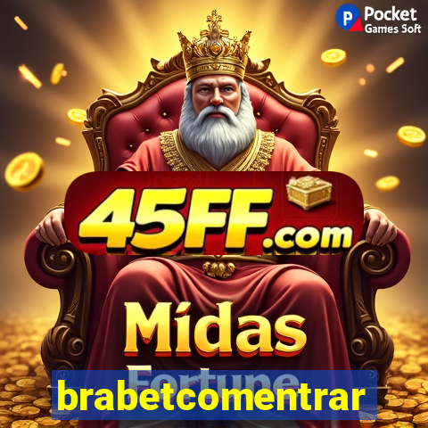 brabetcomentrar