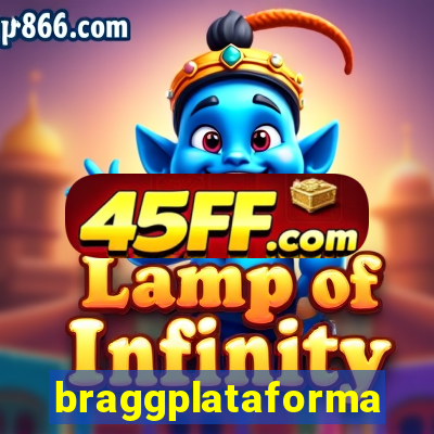 braggplataforma