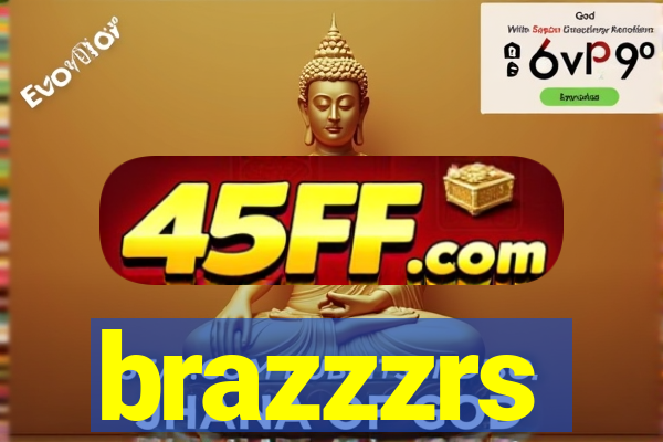brazzzrs