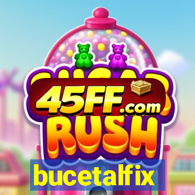 bucetalfix