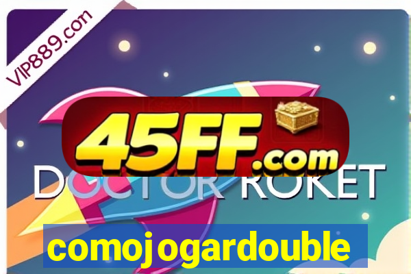 comojogardouble