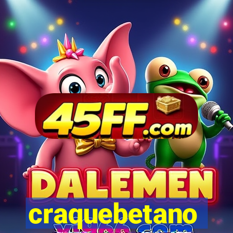 craquebetano