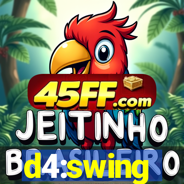 d4:swing