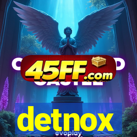 detnox