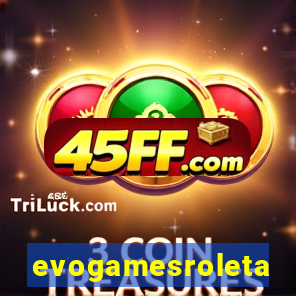 evogamesroleta