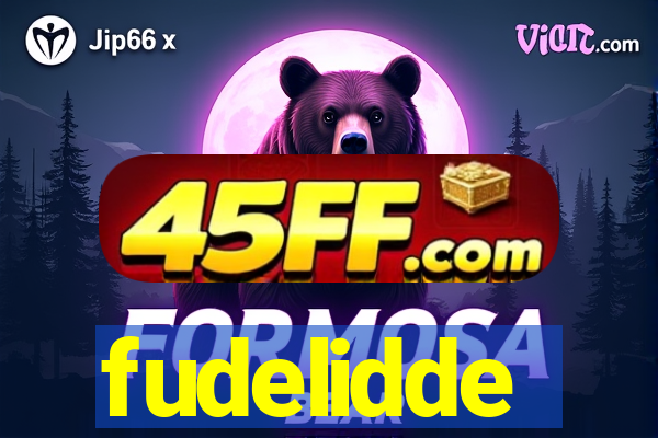 fudelidde