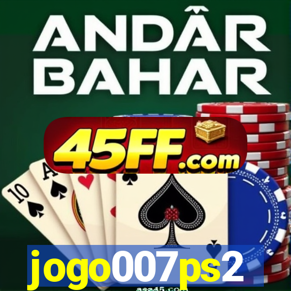 jogo007ps2