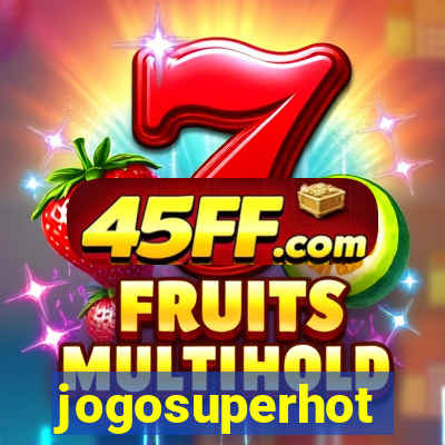 jogosuperhot