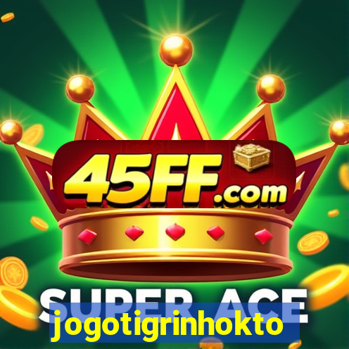 jogotigrinhokto