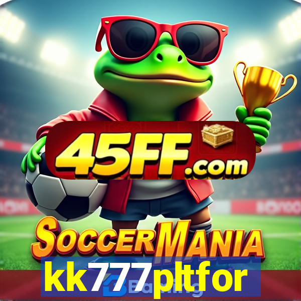 kk777pltfor