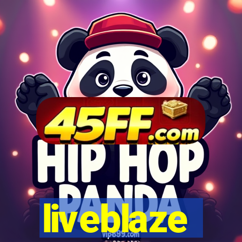 liveblaze