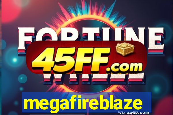 megafireblaze