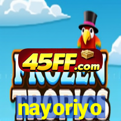 nayoriyo