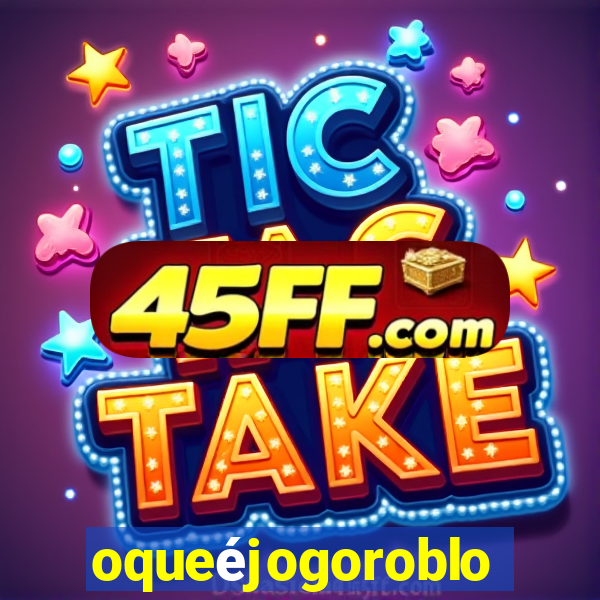 oqueéjogoroblox