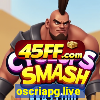 oscriapg.live