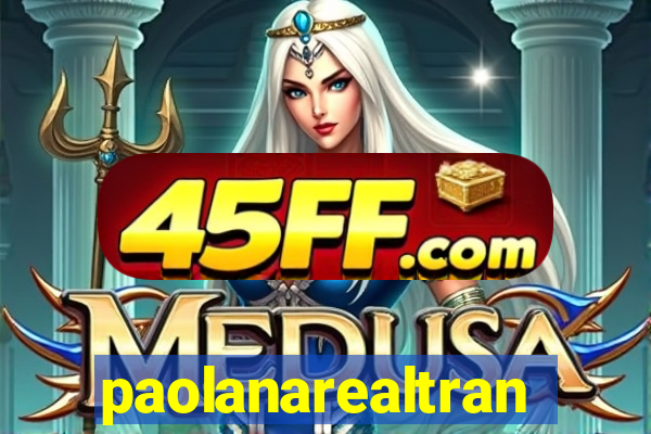 paolanarealtrans